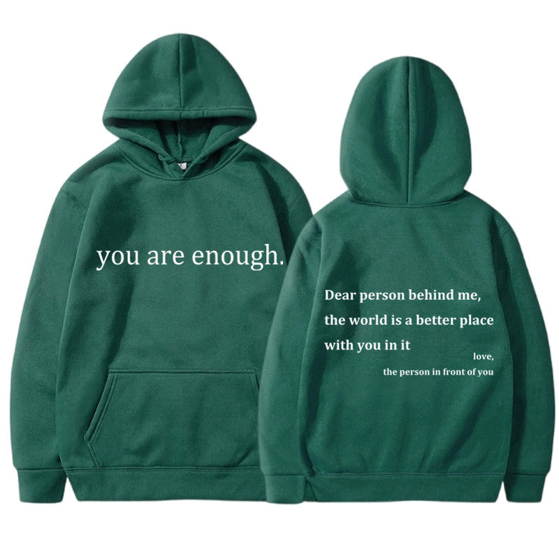 THE YOU ARE ENOUGH HOODIE