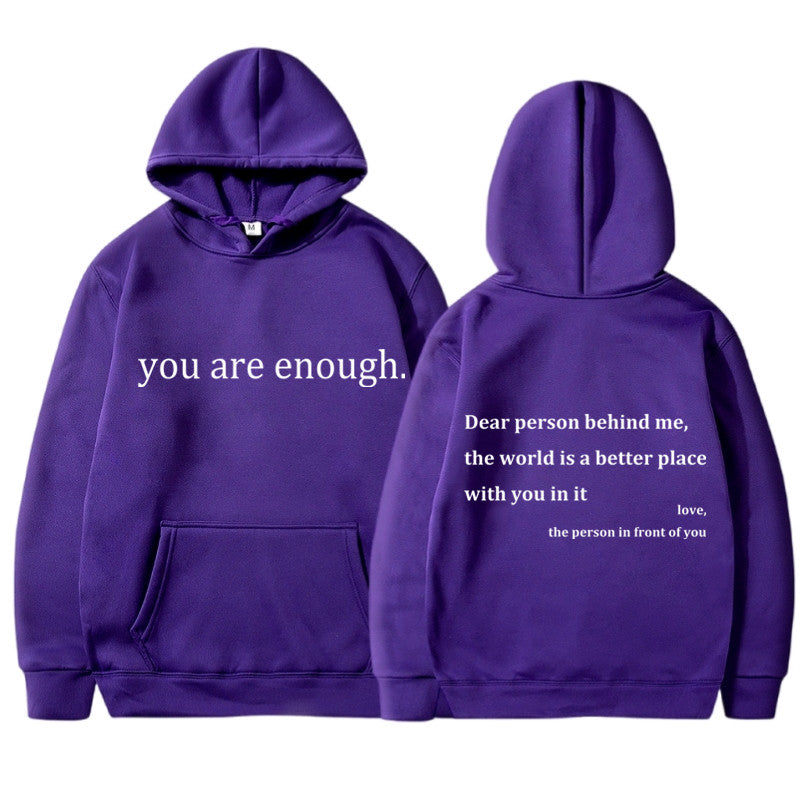 THE YOU ARE ENOUGH HOODIE